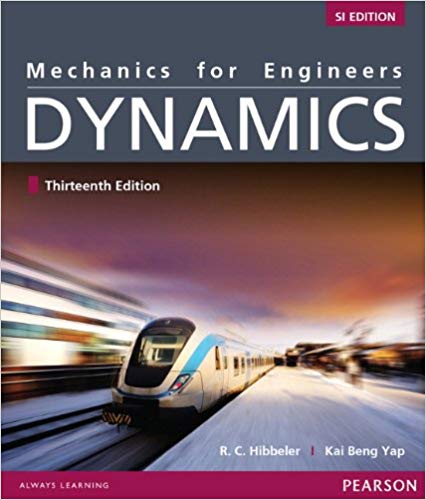 Mechanics for Engineers:  Dynamics, SI Edition 13 edition